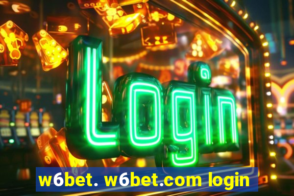 w6bet. w6bet.com login